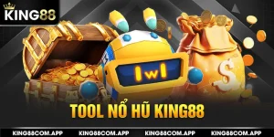 Tool nổ hũ king88