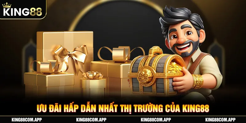 Ưu đãi hấp dẫn nhất thị trường của King88